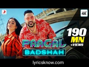Paagal- Badshah lyrics