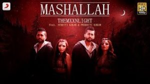 Mashallah - Themxxnlight, Sukriti Kakar, Prakriti Kakar Lyrics