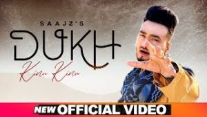 Dukh Kinu| Saajz Lyrics