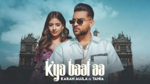 Kya Baat Aa| Karan Aujla Lyrics