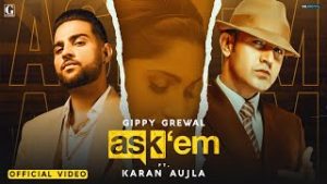 Ask Them| Gippy Grewal ft Karan Aujla Lyrics