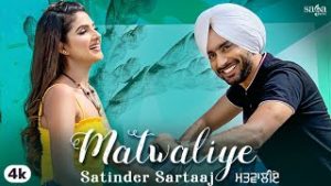Matwaliye| Satinder Sartaj Lyrics