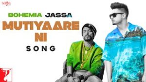Mutiyaare Ni| Jassa Dhillon feat Bohemia Lyrics