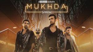 Mukhda| Sanam Puri Lyrics