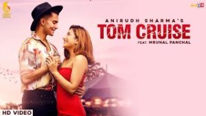Tom Cruise| Anirudh Sharma Lyrics