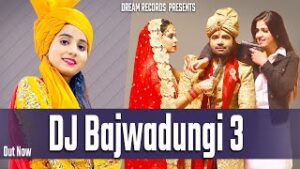 Dj Bajwadungi 3| Renuka Panwar Lyrics