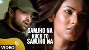 Samjho Na Kuch To Samjho Na Hindi| Himesh Reshammiya Lyrics