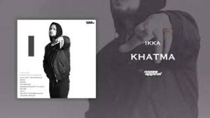 Khatam| Ikka Lyrics