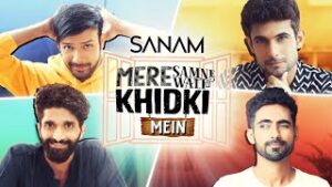 Song Mere Samne Wali Khidki Mein from the latest cover by Sanam sung by Sanam Puri  lyrics written by Rajendra Krishan music given by Sanam band