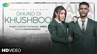 Dhund Di Khushboo| Kaka Adaab Kharoud Lyrics