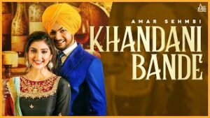 Khandani Bande| Amar Sehmbi Lyrics