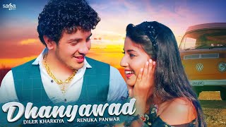 Dhanyawad| Diler Khariya Renuka Panwar Lyrics