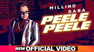 Peele Peele| Millind Gaba Lyrics