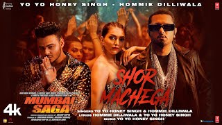 Shor Machega| Yo yo honey Singh hommie Dilliwala Lyrics