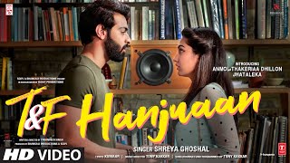 Hanjuaan| Shreya Ghoshal Lyrics