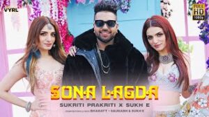 Sona Lagda| Sukriti Prakriti Sukh E Lyrics