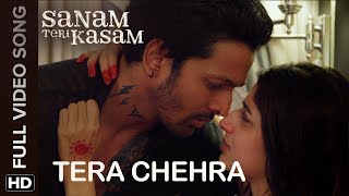 Song Tera Chehra from the movie Sanam Teri Kasam sung by Arijit Singh lyrics written by Shabbir Ahmed music given by Himesh Reshammiya