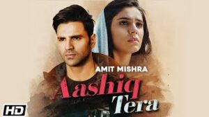 Aashiq Tera| Amit Mishra Lyrics