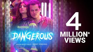 Dangerous| Shrey Singhal Lyrics