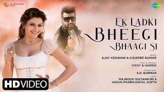 Ek Ladki Bheegi Bhagi Si| Ajay Keswani Lyrics