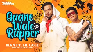 Gaanewale Rapper| Ikka Lil Golu Lyrics