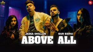 Above All| Jassa Dhillon feat Gur Sidhu Lyrics