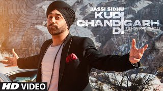 Song Kudi Chandigarh Di from the latest punjabi songs sung by Jassi Sidhu lyrics written by Madan Jalandhari music given by Sarai