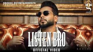 Listen Bro| Khan Bhaini Lyrics