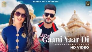 Gaani Yaar Di| Nawab ft Gurlej Akhtar Lyrics