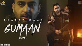 Gumaan| Sharry Mann Lyrics