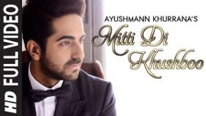 Mitti Di Khushboo Hindi English| Ayushmann Khurrana Lyrics