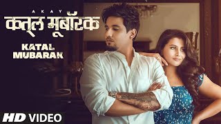 Katal Mubarak| A kay Lyrics