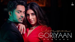 Goriyaan Goriyaan| Romaana Lyrics