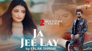 Ja Jee Lay| Falak Shabir Lyrics