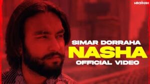 Nasha| Simar Dorraha Lyrics