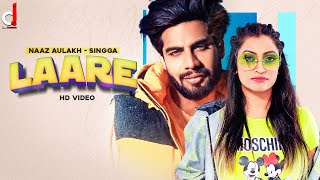 Laare| Naaz Aulakh Singaa Lyrics