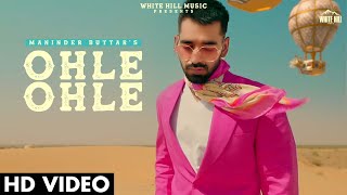 Ohle Ohle| Maninder Buttar Lyrics