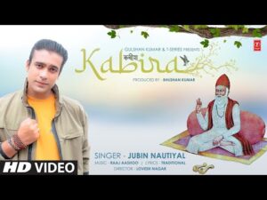 Kabira कबीर दोहे| Jubin Nautiyal Lyrics