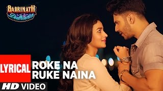 Roke Na Ruke Naina Hindi English| Arijit Singh Lyrics