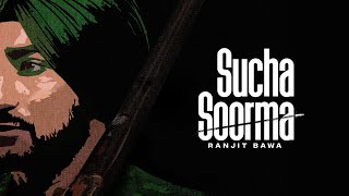 Sucha Soorma| Ranjit Bawa Lyrics
