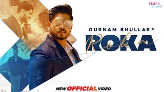 Roka| Gurnam Bhullar Lyrics