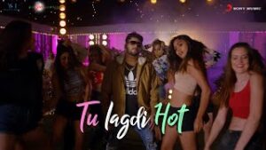 Tu Lagdi Hot| Sanam Puri Lyrics