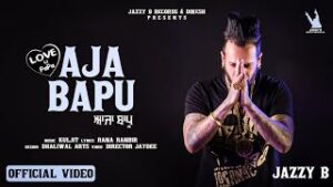 Aaja Bapu| Jazzy B Lyrics