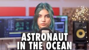 Astronaut In The Ocean Cover by| Aish Lyrics