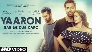 Yaaron Rab Se Dua Karo Hindi| Akhil Sachdev Lyrics