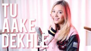 Tu Aake Dekhle Cover by| Emma Heesters Lyrics