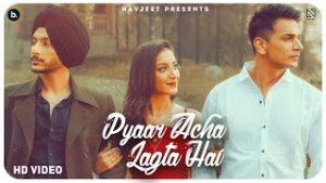 Pyaar Acha Lagta Hai| Navjeet Lyrics