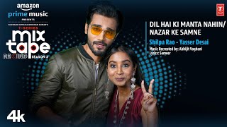 Dil Hai Ki Manta Nahin Nazar Ke Samne| Yasser Desai Shilpa Rao Lyrics