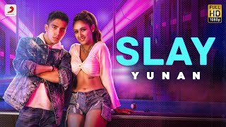 Slay| Yunan Lyrics