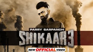 Shikaar 3| Parry Sarpanch Lyrics